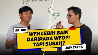 WFH VS WFO | Dev Talks