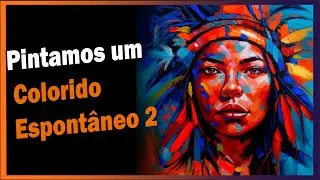 Pintamos um Colorido Espontâneo  2