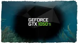 How to Properly Configure Your GeForce GTX 1050 Ti for Comfortable 60 FPS Gaming and Screen Recor...