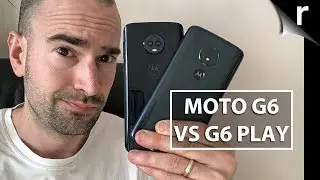Moto G6 vs G6 Play: Side-by-side comparison