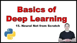 Basics of Deep Learning Part 15: Coding a Neural Network from Scratch in Python
