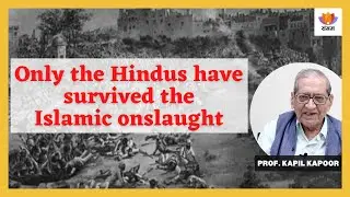 Only the Hindus have survived the Islamic onslaught | Prof. Kapil Kapoor | #sangamshorts