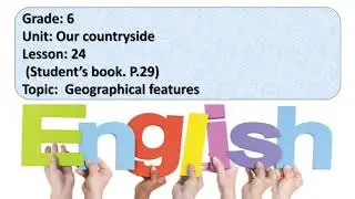 Excel. Grade 6. Our countryside. Geographical features