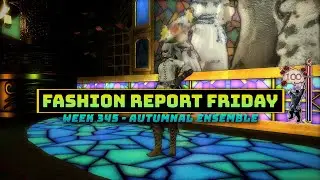 FFXIV: Fashion Report Friday - Week 345 : Autumnal Ensemble
