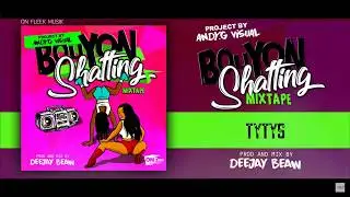 TYTYS - OULALA 💦 [BOUYON SHATTING]
