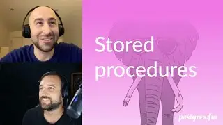 Stored procedures | Postgres.FM 016 | 