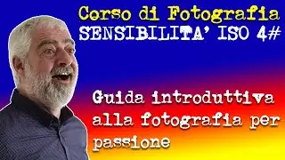 SENSIBILITA' ISO 4 [CORSO di FOTOGRAFIA]