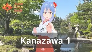 Kanazawa 1 : Avatar Guide Japan : English version