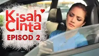 Kisah Cinta | Episod 2