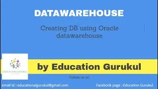 Creating DB using Oracle Data Warehouse | Oracle | Oracle Data Warehouse pract | Education Gurukul