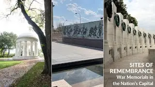 Sites of Remembrance: War Memorials in the Nation’s Capital