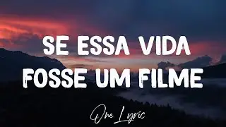 Giulia Be - Se Essa Vida Fosse Um Filme (Letra) | One Lyric