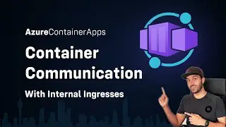 Azure Container Apps #02 - Connecting Two Containers