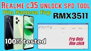REALME C35 UNLOCK PIN PATTERN FRP SPD TOOL | HOW TO UNLOCK REALME RMX3511 SPD TOOL ONLY ONE CLICK