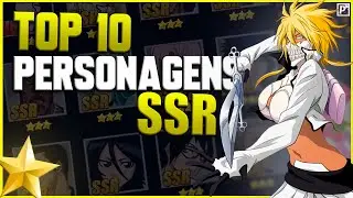 TOP 10 BEST SSR CHARACTERS FROM BLEACH IMMORTAL SOUL