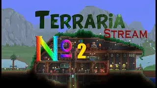Stream №2 ※Terraria⁜▶Делаем телефон/Бьём боссов▶Мастер мод▶Багрянец