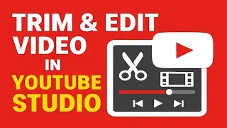 YouTube Studio Editor: How to Cut & Trim Videos Fast| No Re-upload Needed!