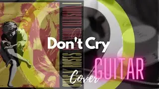 Don't Cry - Guns N' Roses [full guitar cover]