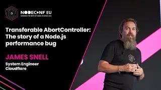 Transferable AbortController: The story of a Node.js performance - James Snell | NodeConf EU 2022