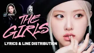 BLACKPINK - THE GIRLS | Color Coded Lyrics and Line Distribution