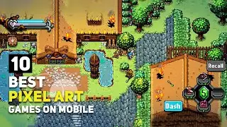 Top 10 Best PIXEL ART GAMES Android / iOS That You Should Play | 2024 Edition