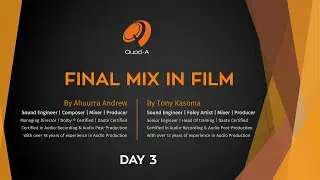 Quad - A ™ Film Mixing (DAY 3)
