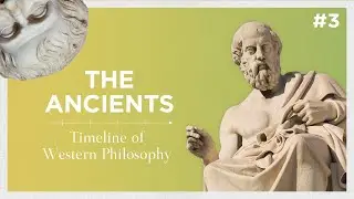 ANCIENT PHILOSOPHY | Timeline of Western Philosophy #3