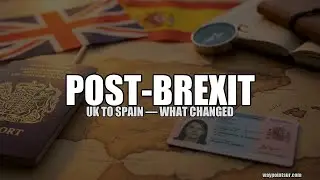 Moving from the UK to Spain (Post‑Brexit): Pensions, Driving Licence, Pets, S1, Residency