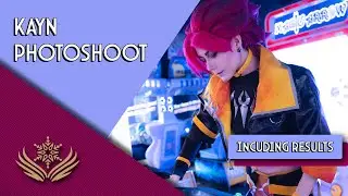 Join me on my Heartsteel  Kayn Photoshoot! - Including Results