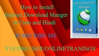 How to Instal IDM 6.21 Build 10 and Registration in Urdu and Hindi