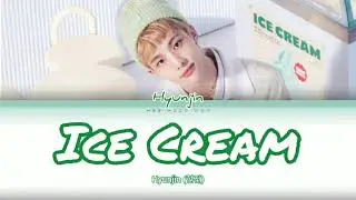 Stray Kids Hyunjin (현진) - 'ice.cream' [Han/Rom/Eng] Color Coded Lyrics