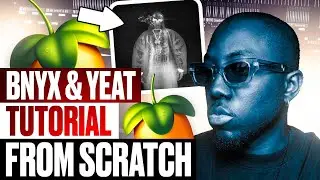 HOW BNYX MAKES BEATS FOR YEAT FL Studio 21