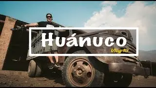 Huánuco Vlog - 19