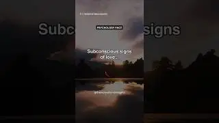Subconscious signs of love…💔 Relationship Quotes #shorts #motivation #psychologyfacts
