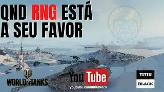 WOT - Qnd o RNG está a seu favor |PT-BR| "World of Tanks"