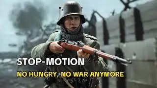 [Stop-Motion] No Hungry, No War Anymore