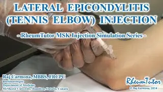 LATERAL EPICONDYLITIS (TENNIS ELBOW) INJECTION: Step-By-Step Teaching Simulation