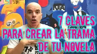 7 claves para crear la trama de tu novela I Jack Babiloni