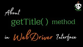 getTitle( )method in WebDriver Interface in Selenium