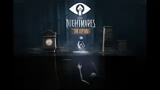 Little Nightmares:Прохождение #7  ФИНАЛ ПЕРВОЙ DLC.