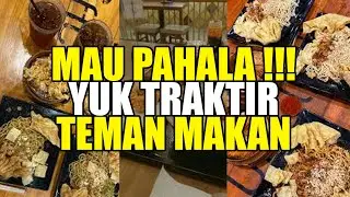 MAU DAPAT PAHALA!!! YUK TRAKTIR TEMAN MAKAN