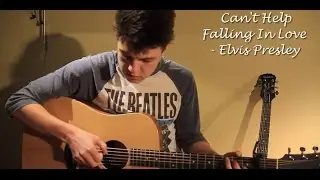 Can't Help Falling in love - Elvis Presley [Fingerstyle Cover]