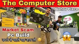Best Pc Build Store In Nehru Place | Pc Build Market Scam Nehru Place The Computer Store #nehruplace
