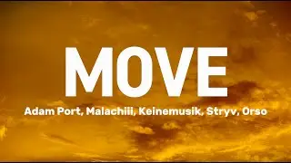 Adam Port, Stryv - Move (Lyrics) feat. Malachiii