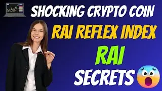 The Shocking Rai Reflex Index Coin RAI Secrets | Cryptocurrency New Crypto Token Facts Trading Guide