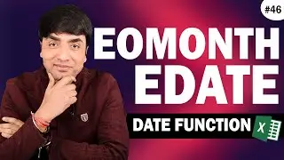 Date Functions & Formulas Part 2 | EDATE and EOMONTH Functions in Excel