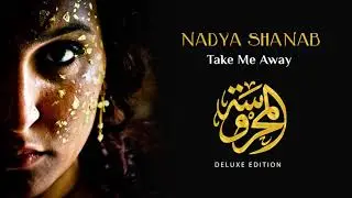 Nadya Shanab - Take Me Away