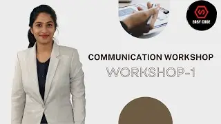 Easy Code Classes Communication Workshop with Rutuja | Part 1