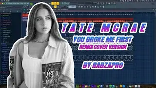 Creating a RemiX (House Version) of Tate McRae - You broke me first