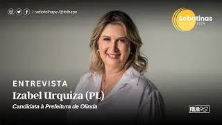 FOLHA POLÍTICA | IZABEL URQUIZA (PL) - CANDIDATA À PREFEITURA DE OLINDA